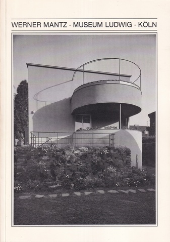 WERNER MANTZ. Architekturphotographie in Köln 1926 - 1932