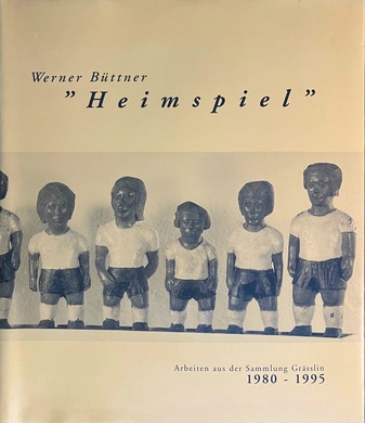 Werner Büttner. Heimspiel. Arbeiten aus der Sammlung Grässlin 1980 - 1995