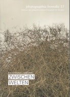 photographia borealis 15. Edition zur zeitgenössischen Fotografie im Norden. RIA HENNING-LOHMANN: ZWISCHEN WELTEN