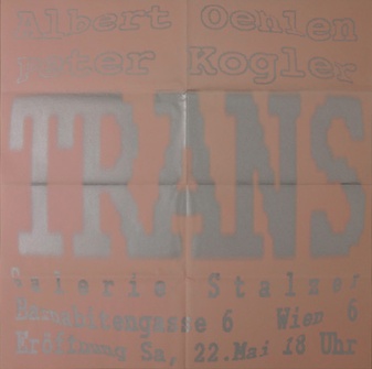 Albert Oehlen/ Peter Kogler. TRANS [Plakat/ Poster]