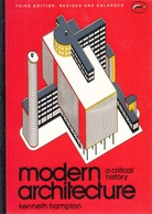 kenneth frampton. modern architecture. a critical history. [third Edition: revised and enlarged]