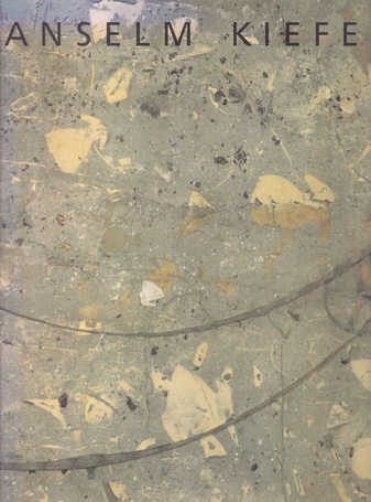 Anselm Kiefer. Nationalgalerie Berlin, Staatliche Museen, Preussischer Kulturbesitz. 10. März - 20. Mai 1991.