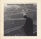 Deutsche Fotografie nach 1945/ German photography after 1945