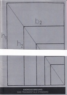 ANDREAS BREUNIG. DAS FRAGMENT ALS STANDARD
