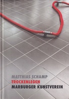 MATTHIAS SCHAMP. TROCKENLEGEN
