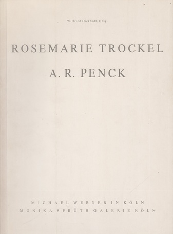 ROSEMARIE TROCKEL / A. R. PENCK