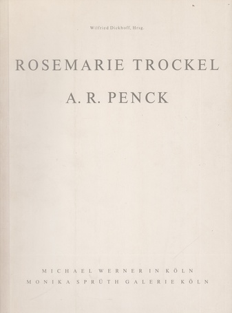 ROSEMARIE TROCKEL / A. R. PENCK