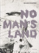 Roland Schappert. NO MAN'S LAND
