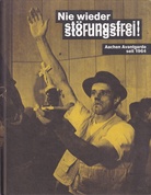 Nie wieder störungsfrei! Aachen Avantgarde seit 1964