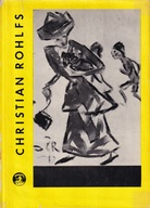 CHristian Rohlfs eingeleitet von Paul Vogt. Monographien zur rheinisch-westfälischen Kunst der Gegenwart Band 2