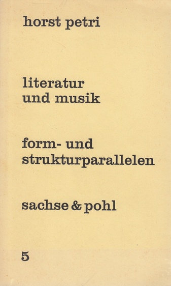 HORST PETRI. Literatur und Musik. Form- und Strukturparallelen