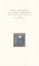 NEUE VERTRAUTE IM  LAND UMSETZEN. SATZGEGENSTÄNDE AUS EN-BUCH 25-65 VON FRITZ SCHWEGLER