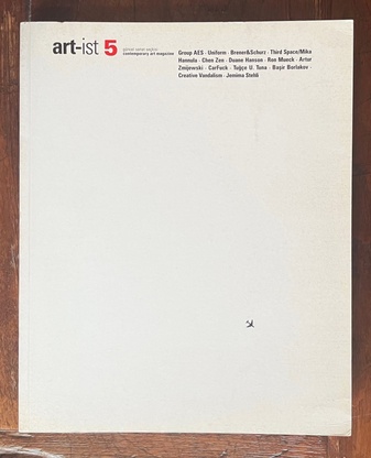 art-ist # 5. güncel sanat dergisi/ contemporary art magazine: Group AES-Uniform - Brener&Schurz - Third Space/ Mika Hannula - Chen Zen - Duane Hanson - Ron Mueck - Artur Zmijewski - CarFuck - Tugce U. Tuna - Basir Borlakov - Creative Vandalism - Jemima Stehli