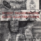 Robert Rauschenberg. Illustrationen zu Dantes "Inferno"