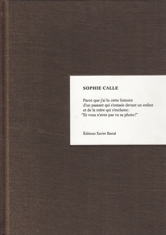 SOPHIE CALLE. Parce que