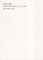 WALTER DAHN. AUSSTELLUNG VOM 26.2. - 23.3.1982, PAUL MAENZ GALERIE