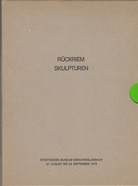 Ulrich Rückriem. Skulpturen 1968-1973. Städtisches Museum Mönchengladbach, 21. August bis 23. September 1973 [Edition]
