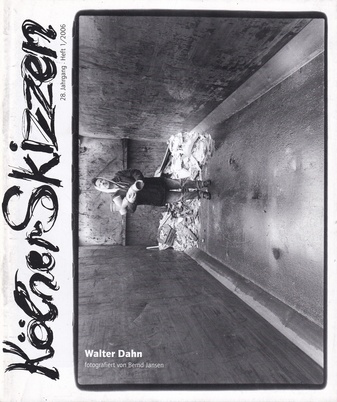 Kölner Skizzen. 28. Jahrgang, Heft 1/ 2006. Walter Dahn fotografiert von Bernd Jansen