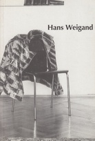 Hans Weigand [Die Dinger kommen vom Markt...]. Galerie Hubert Klocker, Wien/ Galerie Achim Kubinski, Köln. Mai/ Juni 1992