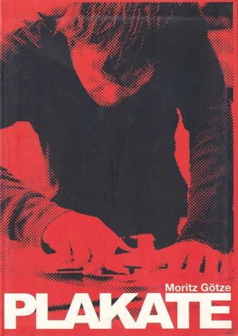 Moritz Götze. PLAKATE
