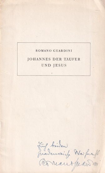 ROMANO GUARDINI. johannes der Täufer und Jesus [WIDMUNGSEXEMPLAR]