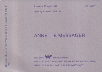 ANNETTE MESSAGER. 9 maart - 28 april 1991, GALERIE WANDA REIFF MAASTRICHT [invitation card/ Einladungskarte]