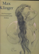 Max Klinger. Zeichnungen - Zustandsdrucke - Zyklen. 