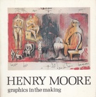 Pat Gilmore: Henry Moore. graphics in the making