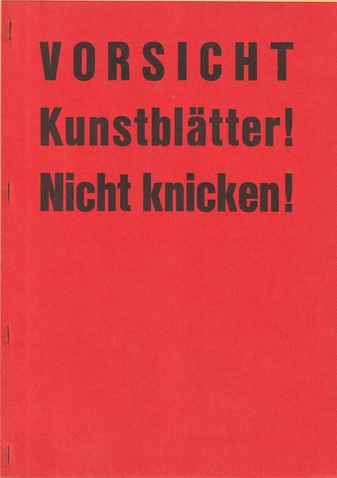 Timm Ulrichs. [VORSICHT. Kunstblätter! Nicht Knicken]. BESCHRIEBENE BLÄTTER - kurze prozesse totaler poesie & totalen theaters - 