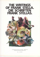 THE WRITINGS OF FRANK STELLA./ DIE SCHRIFTEN VON FRANK STELLA