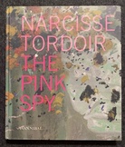 NARCISSE TODOIR. THE PINK SPY