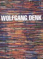 Wolfgang Denk. Eine Werkmonographie