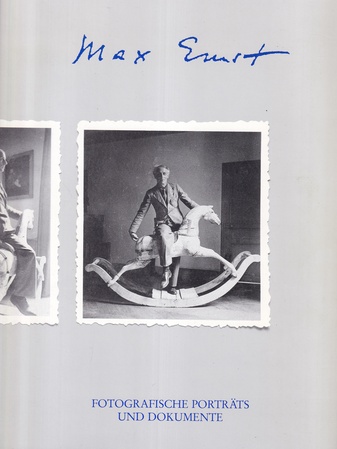 Max Ernst. Fotografische Porträts und Dokumente