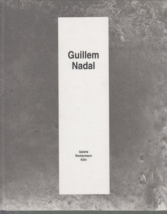 Guillem Nadal. OKTOBER 1992. Galerie Reckermann, Köln