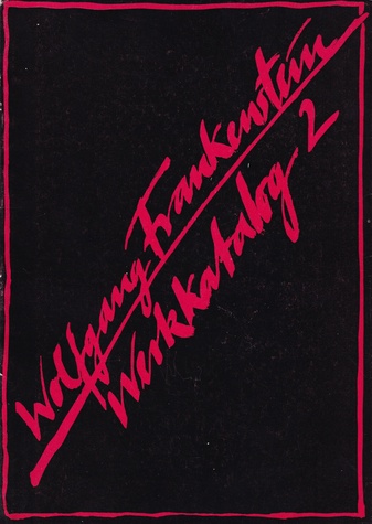 Wolfgang Frankenstein. Werkkatalog 2