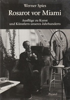 Rosarot vor Miami. Ausflüge zu Kunst und Künstlern unseres Jahrhunderts