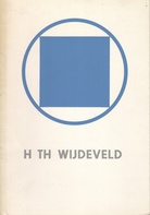 H TH WIJDEVELD. 50 JAAR SCHEPPEND WERK. ARCHITECTUUR EN STEDEBOUW/ IDEAAL PROJECTEN/ THEATER/ DECORS/ COSTUUMS/ TYPOGRAFIE/ WENDINGEN/  DECORATIEF WERK/ PUBLICATIES/ BOEKEN