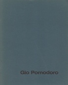 Gio Pomodoro. Bronzen und Zeichnungen
