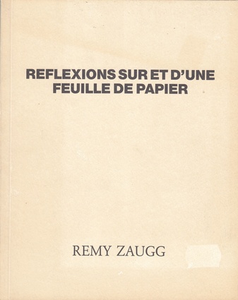 REFLEXIONS SUR ET D´UNE FEUILLE DE PAPIER / REFLEXIONEN AUF UND ÜBER EIN BLATT PAPIER / REFLECTIONS ON AND ONTO A SHEET OF PAPER / REFLECTIES OP EN OVER EEN BLAD PAPIER