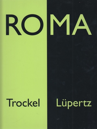 Rosemarie Trockel / Markus Lüpertz. RO'MA