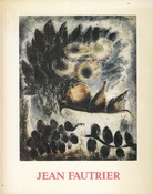 Jean Fautrier. Gemälde, Skulpturen und Handzeichnungen