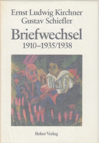 Ernst Ludwig Kirchner/ Gustav Schiefler. Briefwechsel 1910 - 1935/ 1938