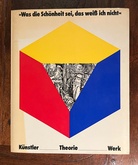 > Was die Schönheit sei, das weiß ich nicht <. Künstler _ Theorie _ Werk. Katalog zur Zweiten Biennale Nürnberg 1971