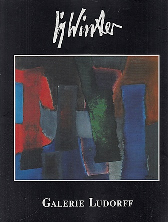 Fritz Winter. 1905 - 1976. Galerie Ludorff, Düsseldorf