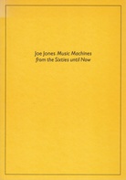 Joe Jones. Music Machines from the sixties until Now