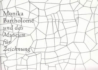 Monika Bartholome und das Museum für Zeichnung. Widmungsexemplar
