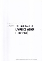 THE LANGUAGE OF LAWRENCE WEINER [1942 - 2021]. "Leaving an Island" (Lawrence Weiner's farewell). May 29, 2013, Laguna di Venezia / A Research Exhibition at the Arsenale Institute