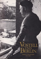 VOSTELL UND BERLIN. Leben und Werk 1971 - 1981