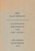 ÜBER CLAUS BÖHMLER. ILLUSTRIERTE BIBLIOGRAFIE UND - DER LÄUFER-