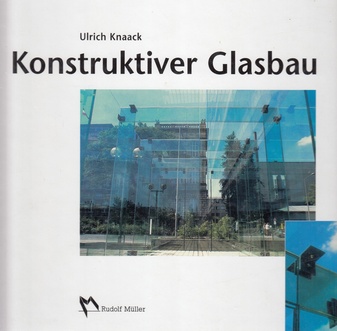 Ulrich Knaack: Konstruktiver Glasbau
